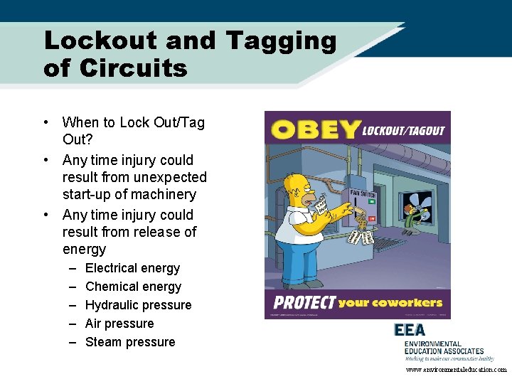 Lockout and Tagging of Circuits • When to Lock Out/Tag Out? • Any time