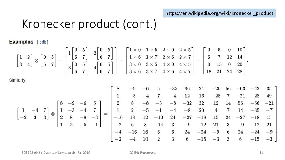 Kronecker product (cont. ) ECE 792 (046), Quantum Comp. Arch. , Fall 2019 (c) Kronecker product (cont. ) ECE 792 (046), Quantum Comp. Arch. , Fall 2019 (c)
