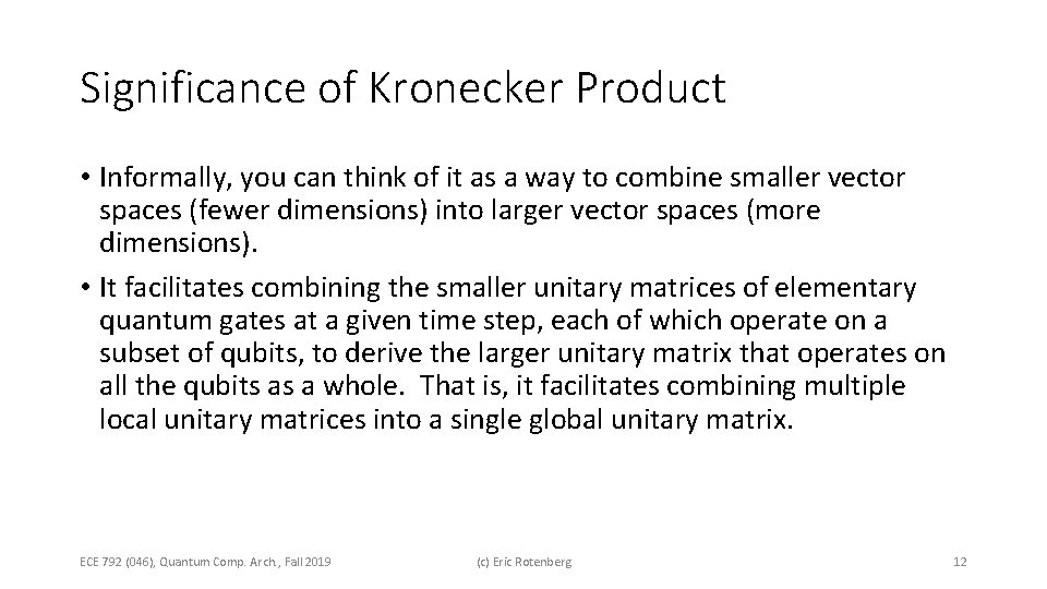 Significance of Kronecker Product • Informally, you can think of it as a way Significance of Kronecker Product • Informally, you can think of it as a way