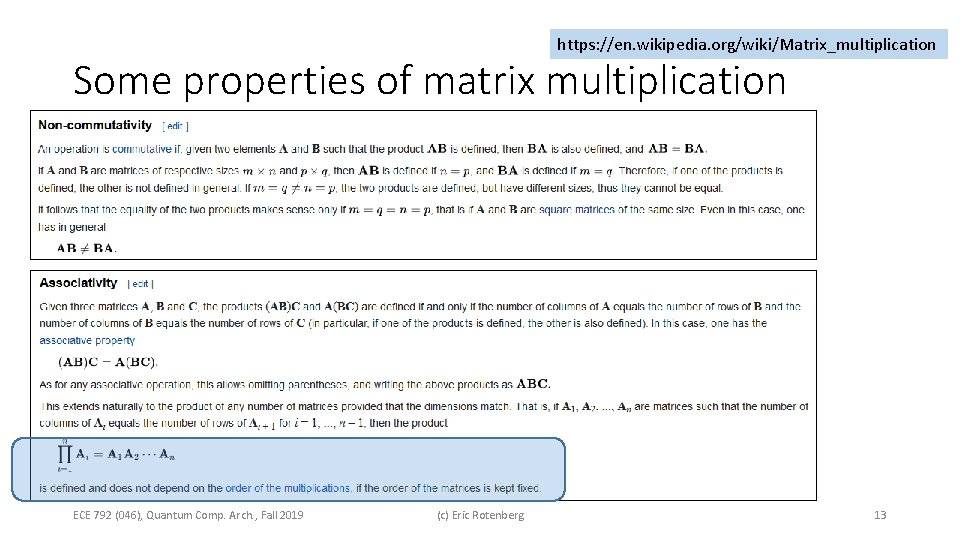 https: //en. wikipedia. org/wiki/Matrix_multiplication Some properties of matrix multiplication ECE 792 (046), Quantum Comp. https: //en. wikipedia. org/wiki/Matrix_multiplication Some properties of matrix multiplication ECE 792 (046), Quantum Comp.