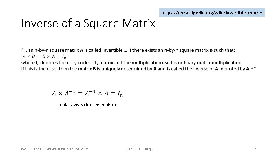 Inverse of a Square Matrix https: //en. wikipedia. org/wiki/Invertible_matrix …if A-1 exists (A is Inverse of a Square Matrix https: //en. wikipedia. org/wiki/Invertible_matrix …if A-1 exists (A is