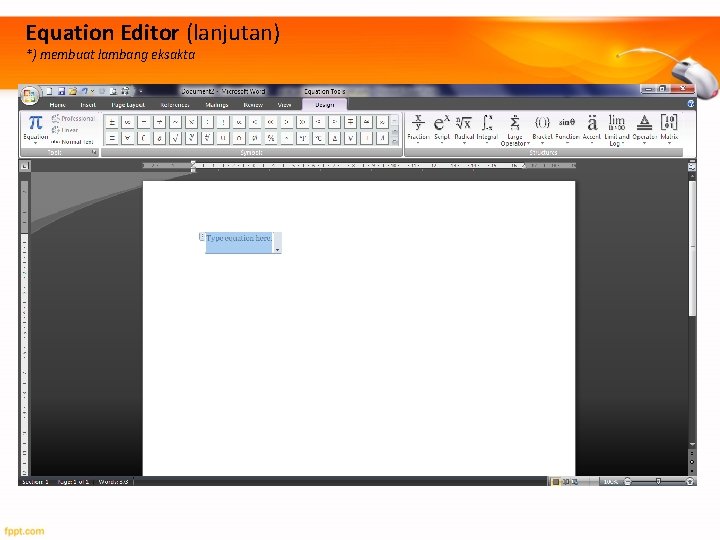 Equation Editor (lanjutan) *) membuat lambang eksakta 