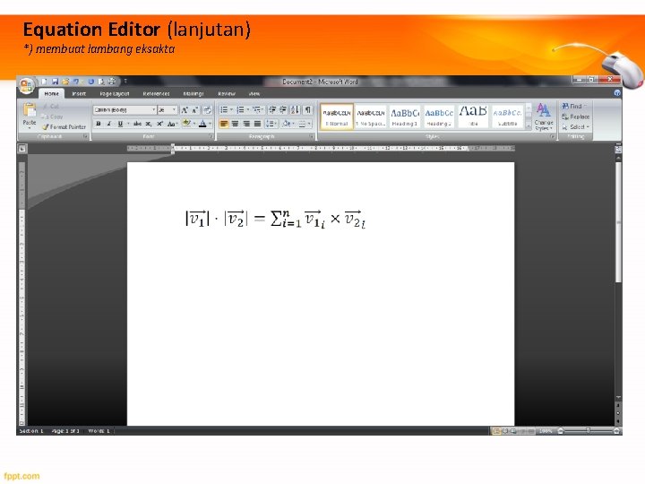 Equation Editor (lanjutan) *) membuat lambang eksakta 