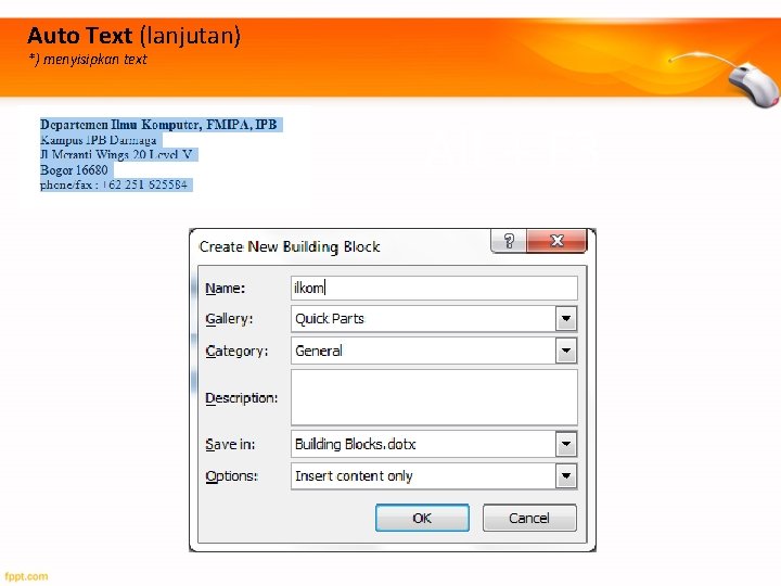 Auto Text (lanjutan) *) menyisipkan text Alt + F 3 