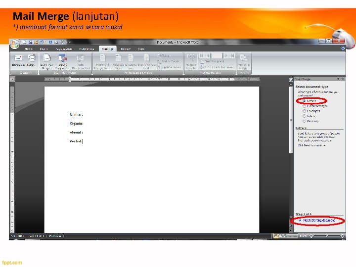 Mail Merge (lanjutan) *) membuat format surat secara masal 