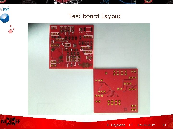Test board Layout D. Gajanana ET 14 -02 -2012 11 