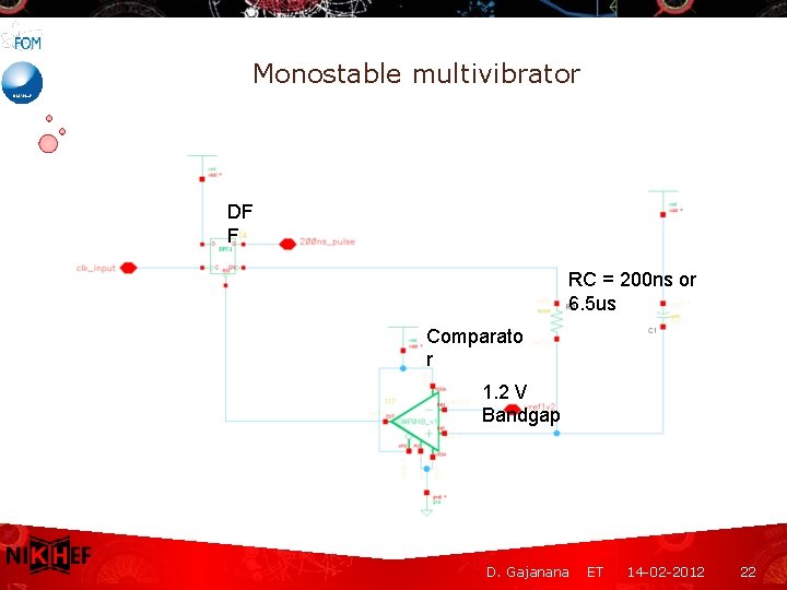 Monostable multivibrator DF F RC = 200 ns or 6. 5 us Comparato r