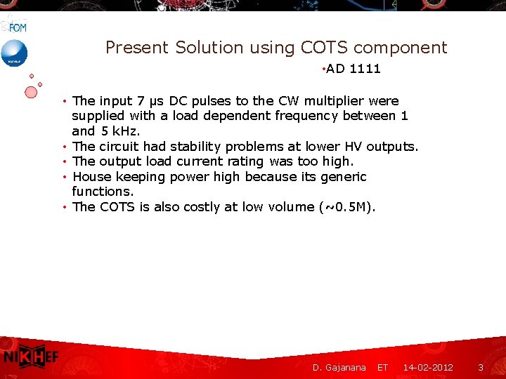 Present Solution using COTS component • AD 1111 • The input 7 μs DC