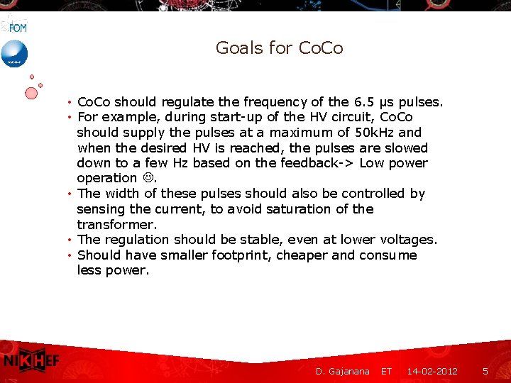 Goals for Co. Co • Co. Co should regulate the frequency of the 6.