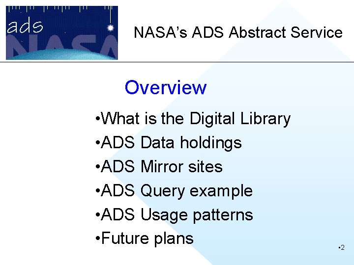 NASA’s ADS Abstract Service Overview • What is the Digital Library • ADS Data