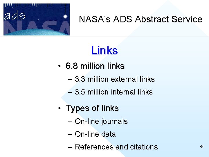 NASA’s ADS Abstract Service Links • 6. 8 million links – 3. 3 million