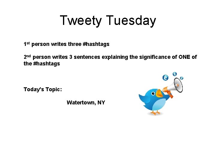 Tweety Tuesday 1 st person writes three #hashtags 2 nd person writes 3 sentences