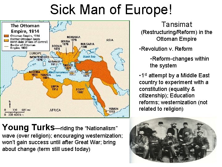 Sick Man of Europe! Tansimat (Restructuring/Reform) in the Ottoman Empire • Revolution v. Reform