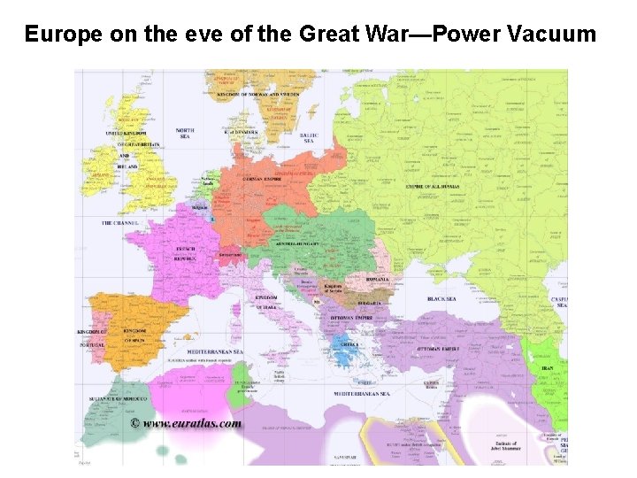 Europe on the eve of the Great War—Power Vacuum 