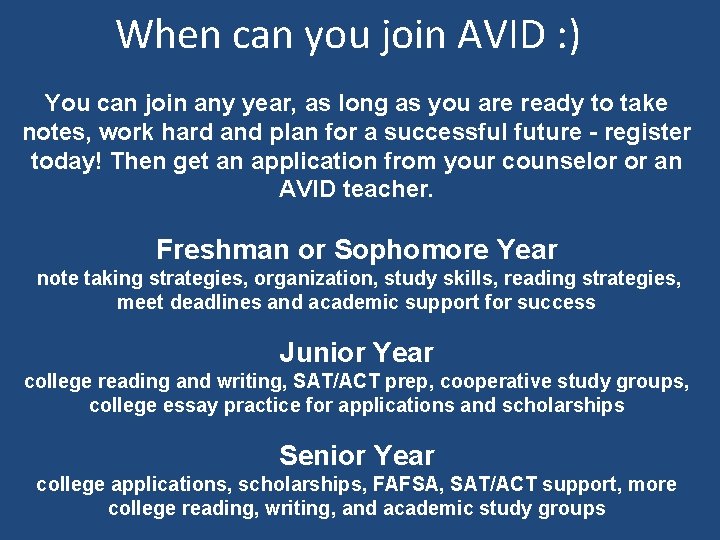 When can you join AVID : ) You can join any year, as long