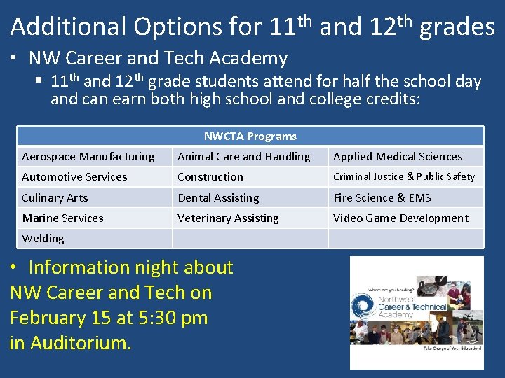 Additional Options for 11 th and 12 th grades • NW Career and Tech