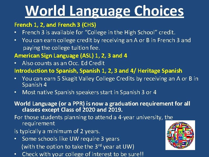 World Language Choices French 1, 2, and French 3 (CHS) • French 3 is