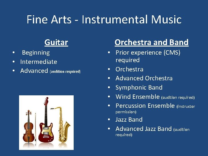 Fine Arts - Instrumental Music Guitar • Beginning • Intermediate • Advanced (audition required)