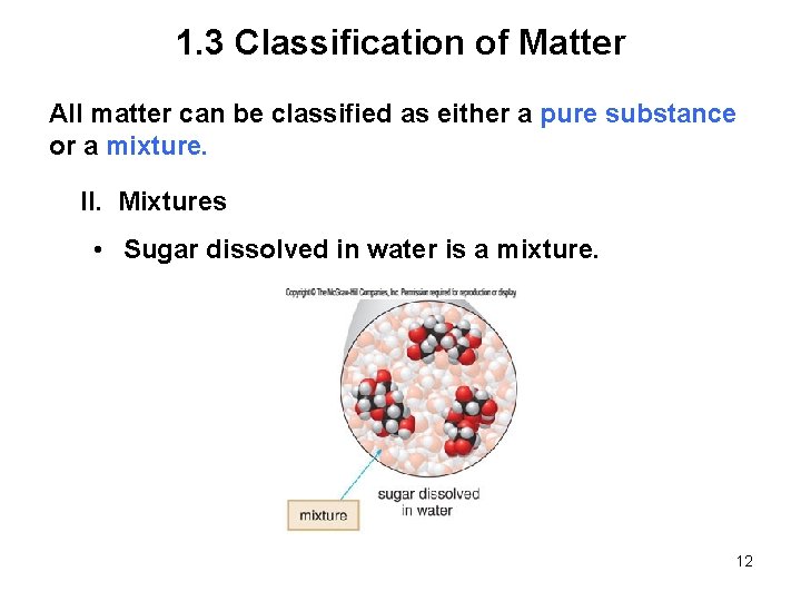 1. 3 Classification of Matter All matter can be classified as either a pure