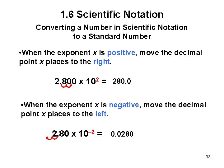 1. 6 Scientific Notation Converting a Number in Scientific Notation to a Standard Number