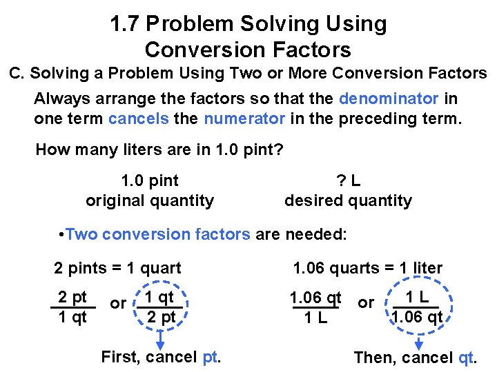 1. 7 Problem Solving Using Conversion Factors C. Solving a Problem Using Two or