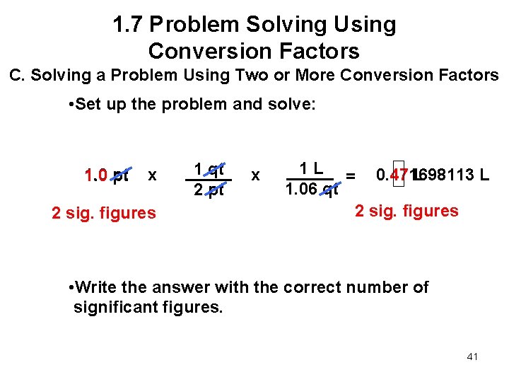 1. 7 Problem Solving Using Conversion Factors C. Solving a Problem Using Two or