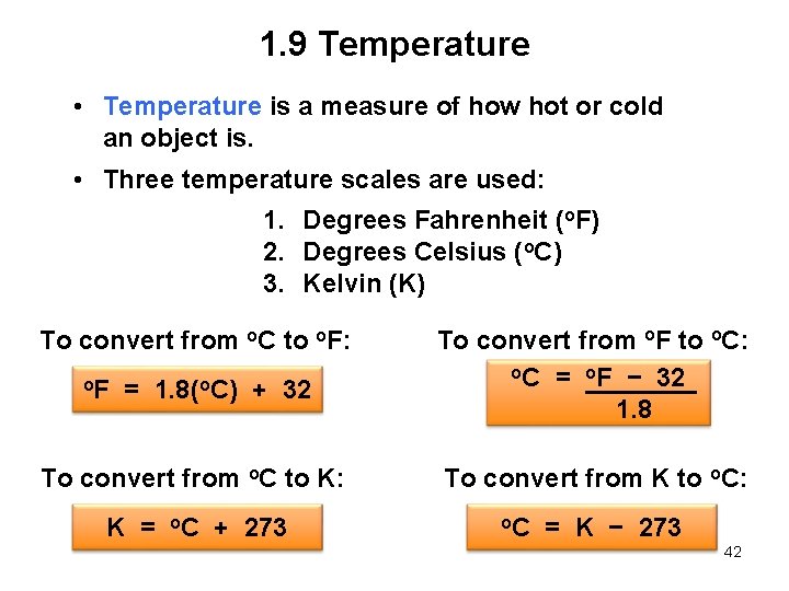 1. 9 Temperature • Temperature is a measure of how hot or cold an