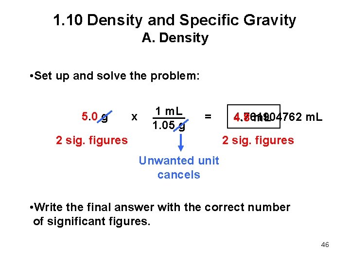 1. 10 Density and Specific Gravity A. Density • Set up and solve the