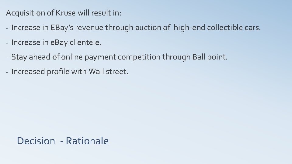 Acquisition of Kruse will result in: - Increase in EBay's revenue through auction of