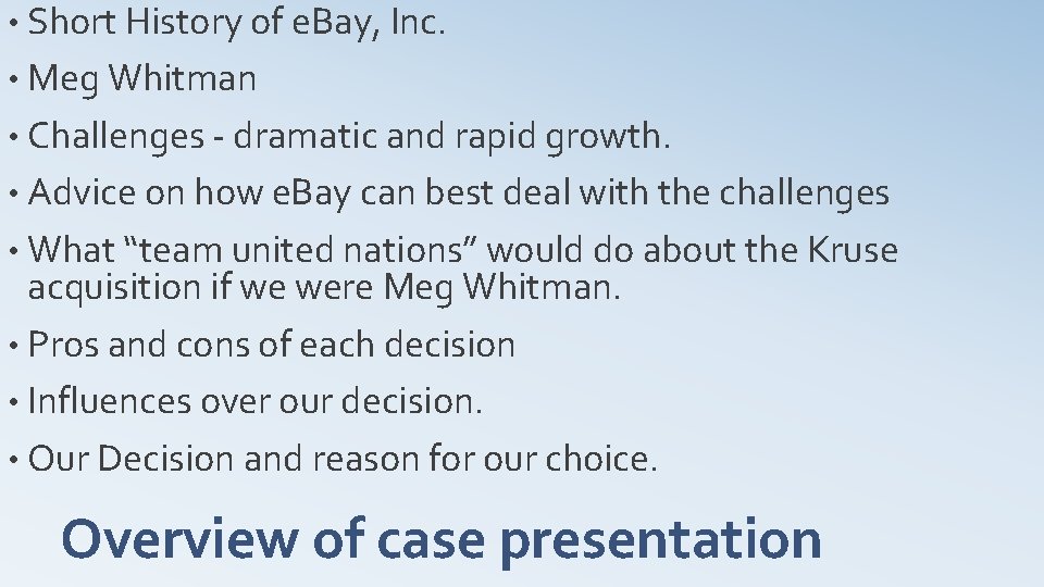  • Short History of e. Bay, Inc. • Meg Whitman • Challenges -