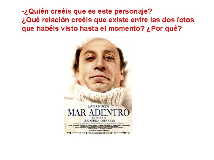 -¿Quién creéis que es este personaje? ¿Qué relación creéis que existe entre las dos