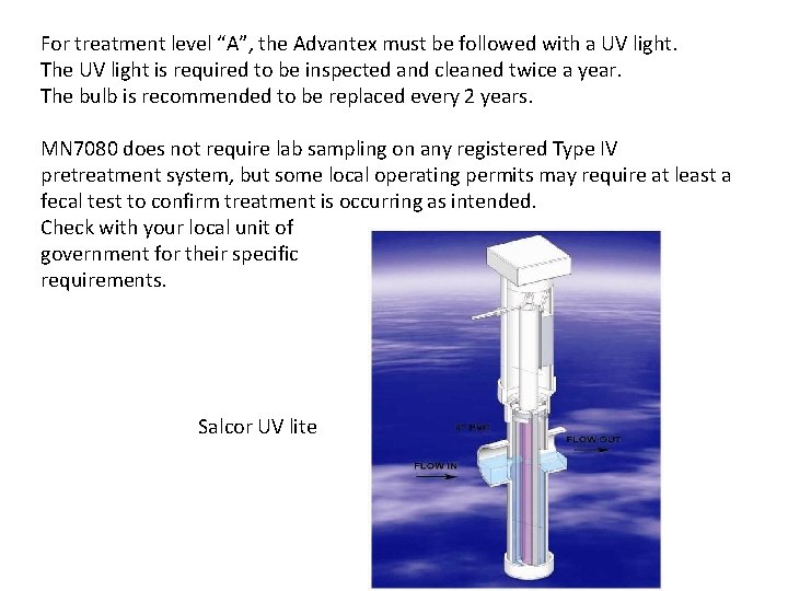 For treatment level “A”, the Advantex must be followed with a UV light. The