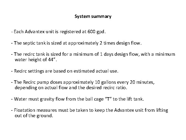 System summary - Each Advantex unit is registered at 600 gpd. - The septic