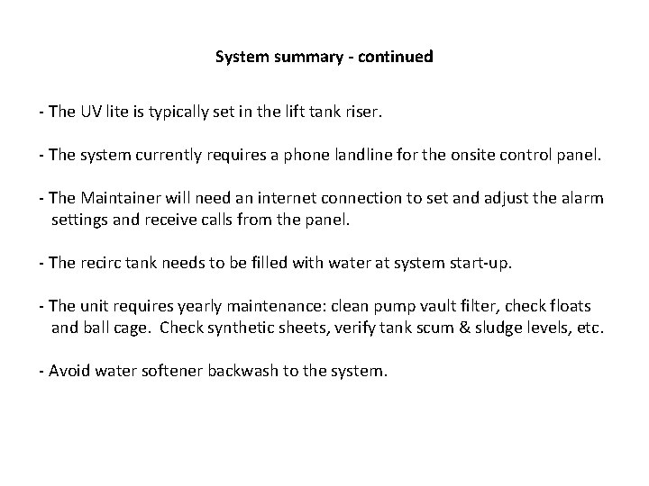 System summary - continued - The UV lite is typically set in the lift