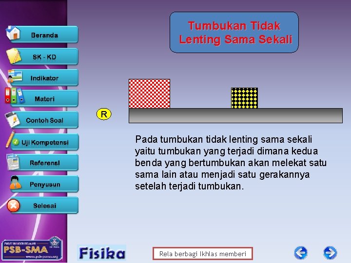 Tumbukan Tidak Lenting Sama Sekali R Pada tumbukan tidak lenting sama sekali yaitu tumbukan