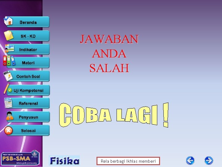 JAWABAN ANDA SALAH Rela berbagi Ikhlas memberi 