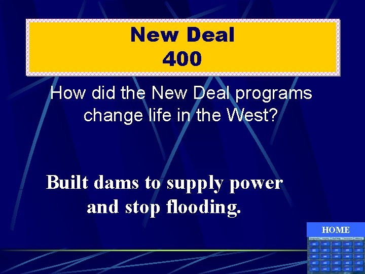 New Deal 400 How did the New Deal programs change life in the West?