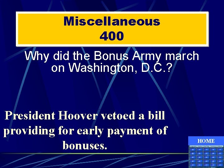 Miscellaneous 400 Why did the Bonus Army march on Washington, D. C. ? President