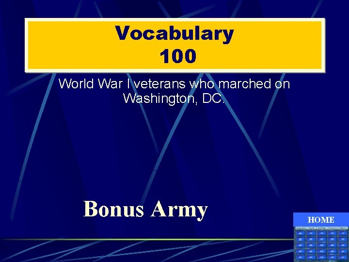 Vocabulary 100 World War I veterans who marched on Washington, DC. Bonus Army HOME