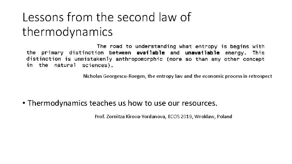 Lessons from the second law of thermodynamics Nicholas Georgescu-Roegen, the entropy law and the