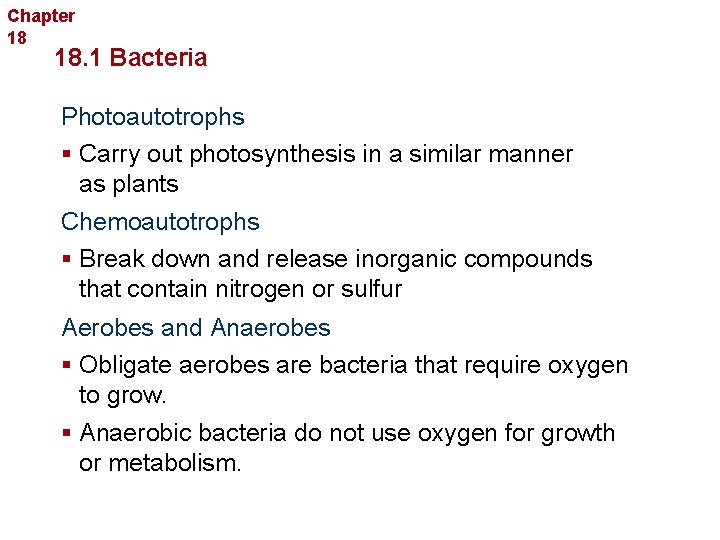 Chapter 18 Bacteria and Viruses 18. 1 Bacteria Photoautotrophs § Carry out photosynthesis in