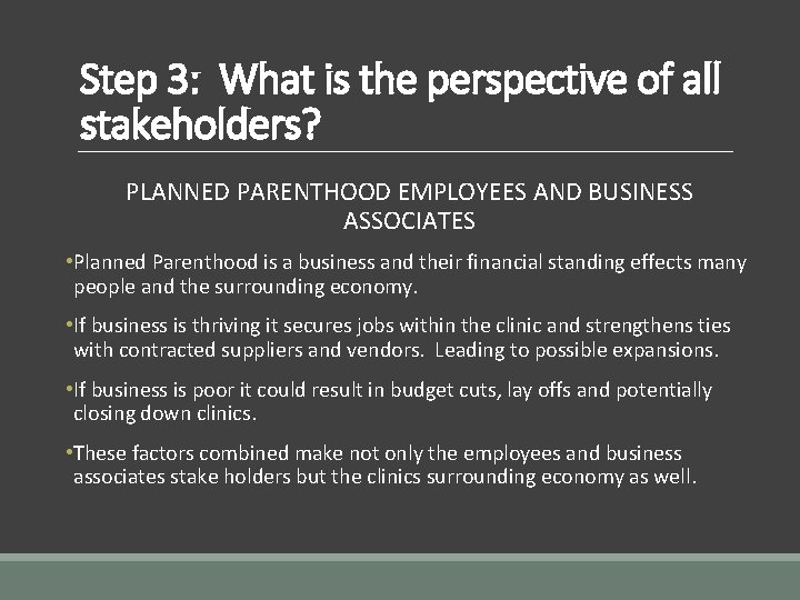 Step 3: What is the perspective of all stakeholders? PLANNED PARENTHOOD EMPLOYEES AND BUSINESS