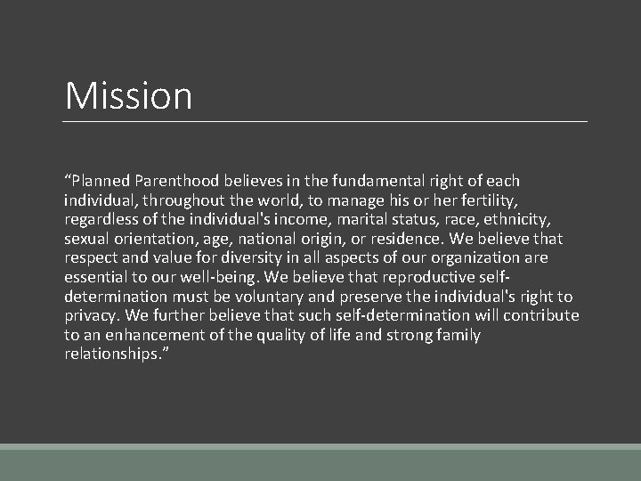 Mission “Planned Parenthood believes in the fundamental right of each individual, throughout the world,