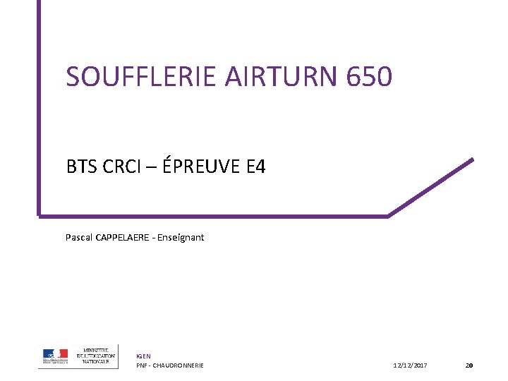 SOUFFLERIE AIRTURN 650 BTS CRCI – ÉPREUVE E 4 Pascal CAPPELAERE - Enseignant IGEN