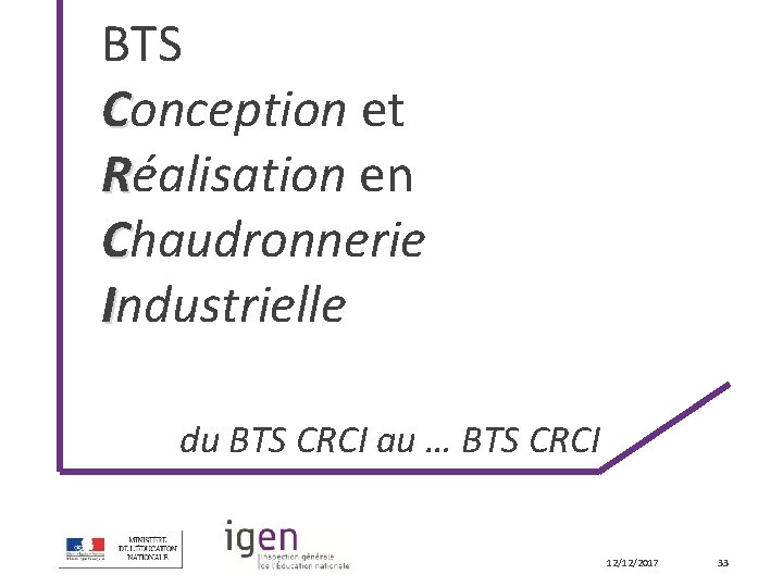 BTS Conception et Réalisation en Chaudronnerie Industrielle du BTS CRCI au … BTS CRCI