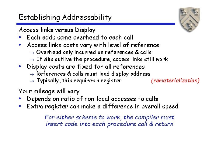 Establishing Addressability Access links versus Display • Each adds some overhead to each call