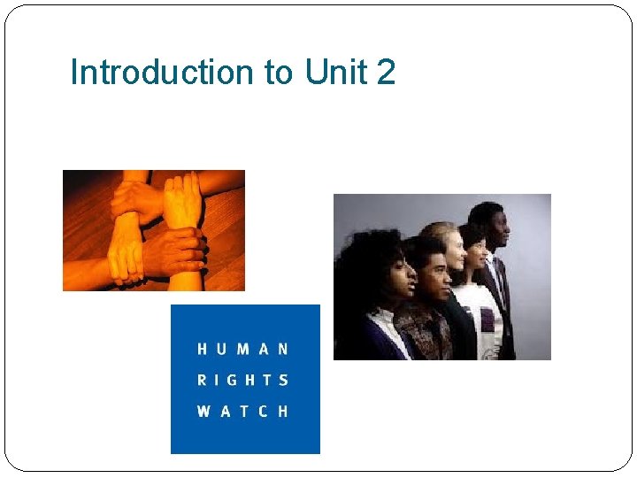 Introduction to Unit 2 