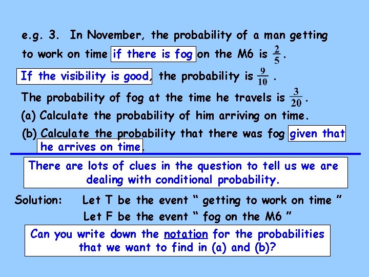 e. g. 3. In November, the probability of a man getting to work on