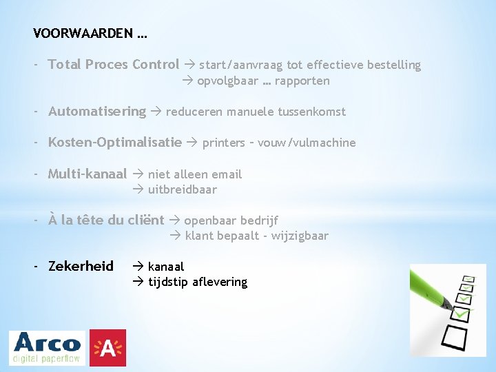 VOORWAARDEN … - Total Proces Control start/aanvraag tot effectieve bestelling opvolgbaar … rapporten -