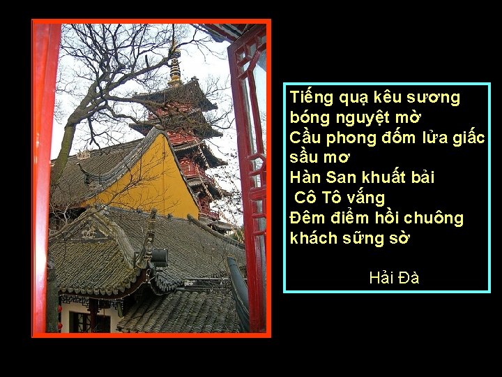 Tiếng quạ kêu sương bóng nguyệt mờ Cầu phong đốm lửa giấc sầu mơ
